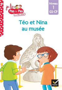 Téo et Nina au musée : niveau 1, GS, CP