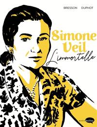 Simone Veil : l'immortelle