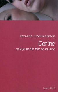 Carine ou La jeune fille folle de son âme