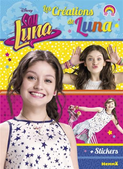 Soy Luna : les créations de Luna. Vol. 2