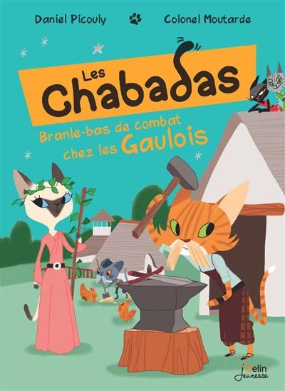 Les Chabadas. Branle-bas de combat chez les Gaulois