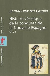 Histoire véridique de la conquête de la Nouvelle-Espagne