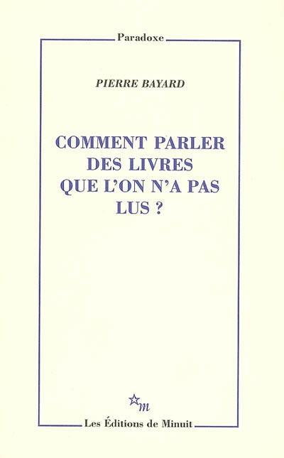 Comment parler des livres que l'on n'a pas lus ?