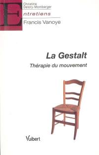 La Gestalt : thérapie du mouvement