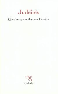 Judéités : questions pour Jacques Derrida