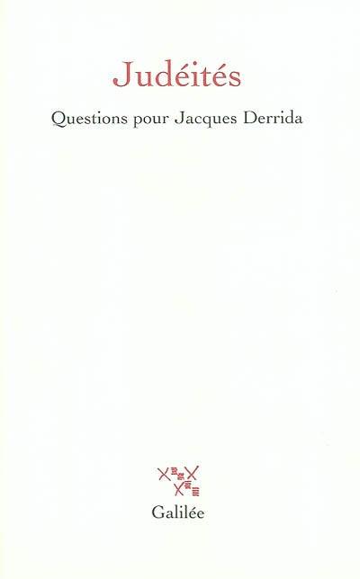 Judéités : questions pour Jacques Derrida