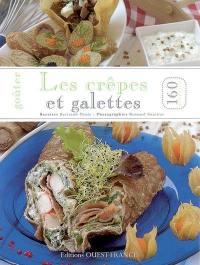 Goûter les crêpes et galettes : 160 recettes