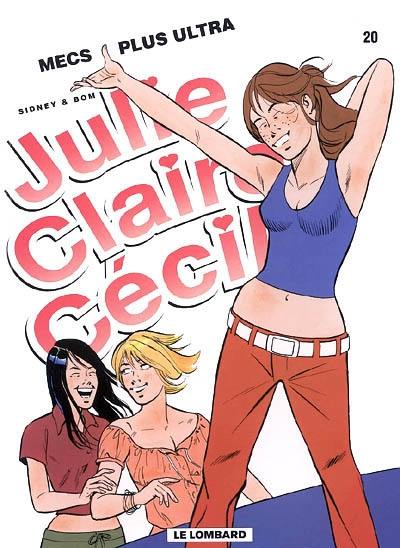 Julie, Claire, Cécile. Vol. 20. Mecs plus ultra