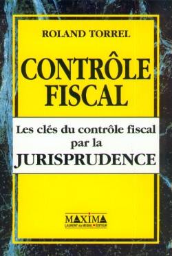 Contrôle fiscal : les clés du contrôle fiscal par la jurisprudence