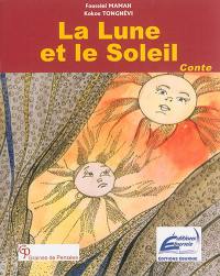 La lune et le soleil : conte