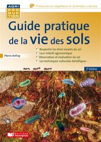 Guide pratique de la vie des sols