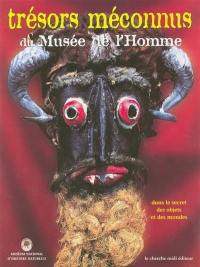 Trésors méconnus du Musée de l'Homme