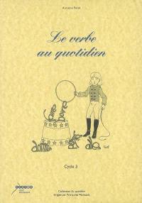 Le verbe au quotidien : cycle 3