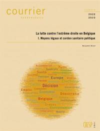 Courrier hebdomadaire, n° 2522-2523. La lutte contre l'extrême droite en Belgique (1) : Moyens légaux et cordon sanitaire politique