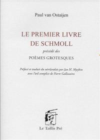 Le premier livre de Schmoll. Poèmes grotesques