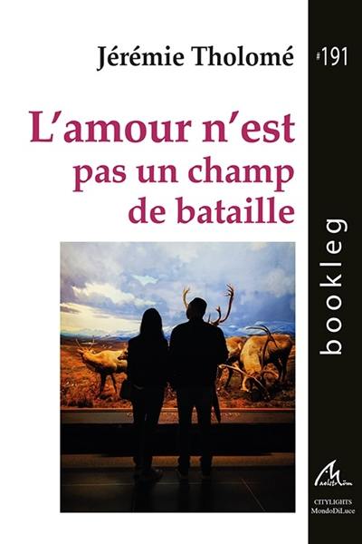 L'amour n'est pas un champ de bataille