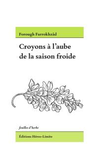 Croyons à l'aube de la saison froide