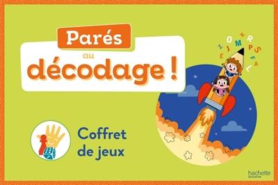 Parés au décodage ! : coffret de jeux