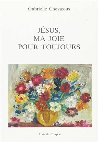 Jésus, ma joie pour toujours