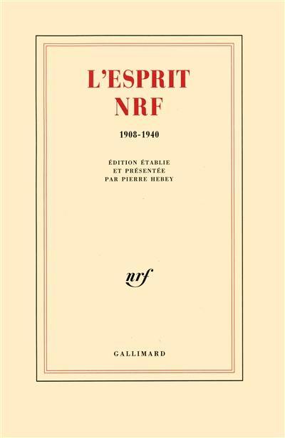 L'Esprit NRF : 1908-1940