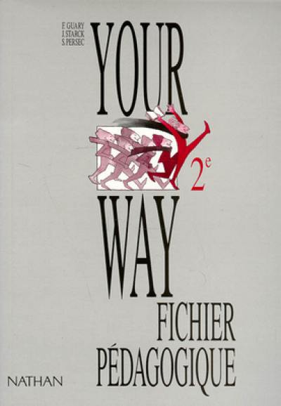 Your way 2e : fichier pédagogique