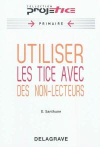 Utiliser les TICE avec des non-lecteurs : primaire