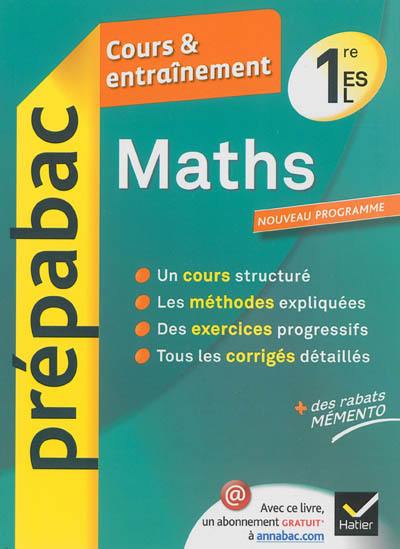 Maths 1re ES, L : cours & entraînement : nouveau programme