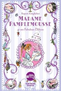 Madame Pamplemousse. Vol. 1. Madame Pamplemousse et ses fabuleux délices