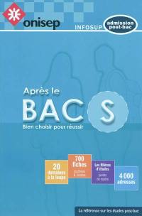 Après le bac S : toutes les filières d'études, les débouchés, des conseils, des adresses