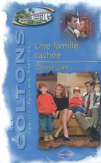 Les Coltons : famille, pouvoir, prestige. Vol. 8. Une famille cachée