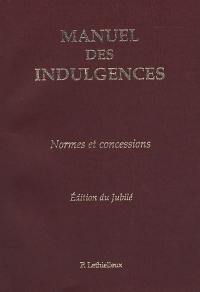 Manuel des indulgences : normes et concessions