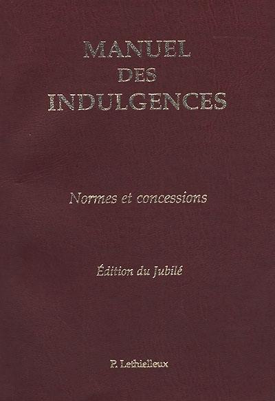 Manuel des indulgences : normes et concessions