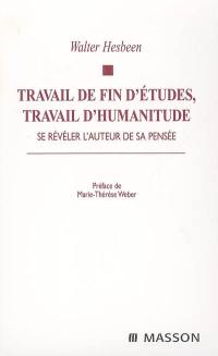 Travail de fin d'études, travail d'humanitude : se révéler l'auteur de sa pensée