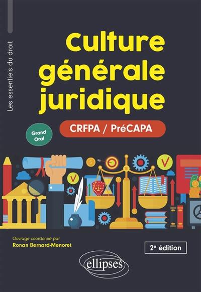 Culture générale juridique : CRFPA, préCAPA, grand oral