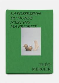 Théo Mercier : la possession du monde n'est pas ma priorité