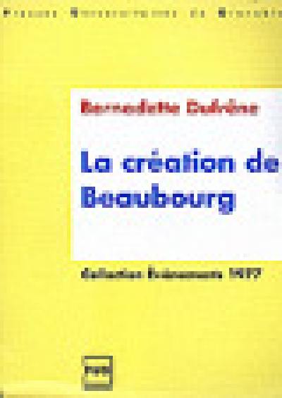 La création de Beaubourg