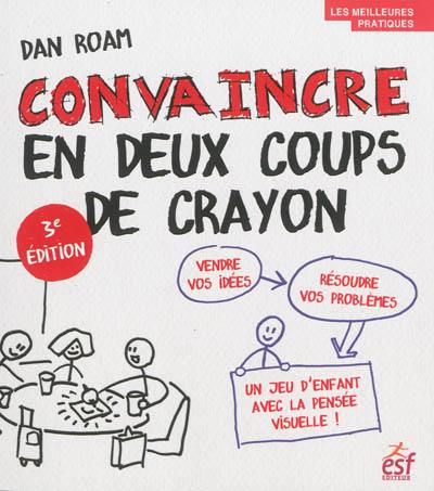 Convaincre en deux coups de crayon