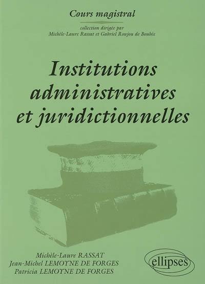 Institutions administratives et juridictionnelles