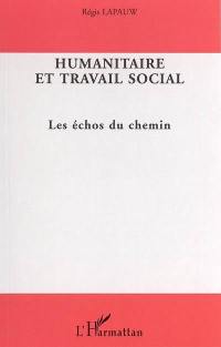 Humanitaire et travail social : les échos du chemin