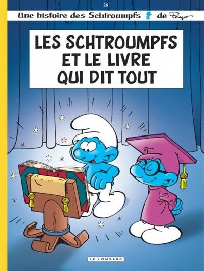 Les Schtroumpfs. Vol. 26. Les Schtroumpfs et le livre qui dit tout