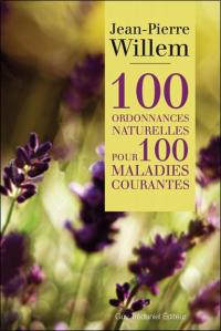 100 ordonnances naturelles pour 100 maladies courantes