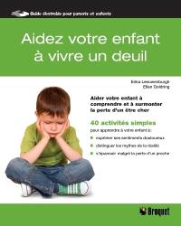 Aider votre enfant à vivre un deuil