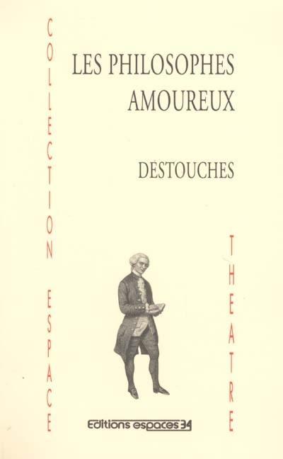 Les philosophes amoureux : comédie