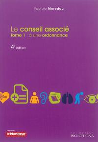 Le conseil associé. Vol. 1. Le conseil associé à une ordonnance