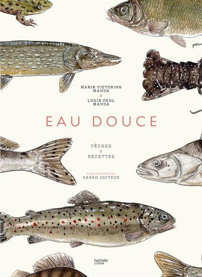 Pêche en eau douce : pêches & recettes