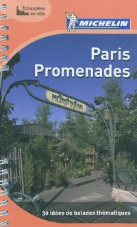 Paris promenades : 30 idées de balades thématiques