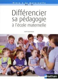 Différencier sa pédagogie à l'école maternelle : MS-GS