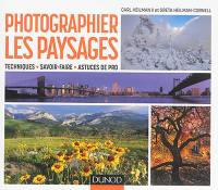 Photographier les paysages : techniques, savoir-faire, astuces de pro