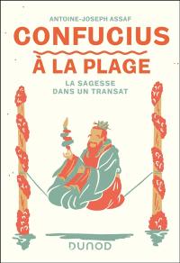 Confucius à la plage : la sagesse dans un transat