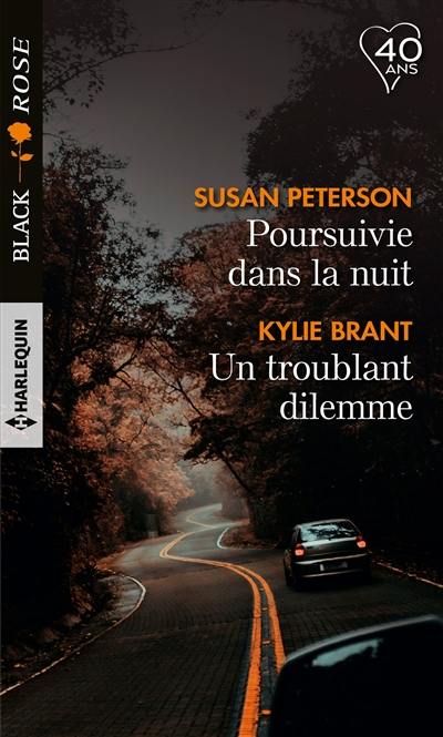 Poursuivie dans la nuit. Un troublant dilemme